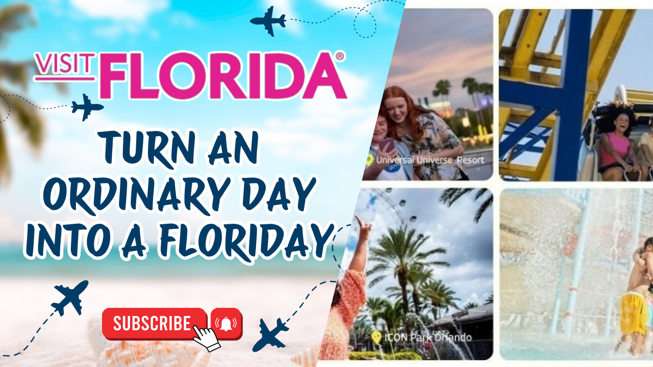TURN AN ORDINARY DAY INTO A FLORIDAY.